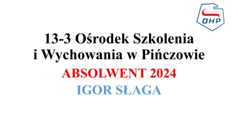 13-3 Ośrodek Szkolenia i Wychowania w Pińczowie ABSOLWENT 2024